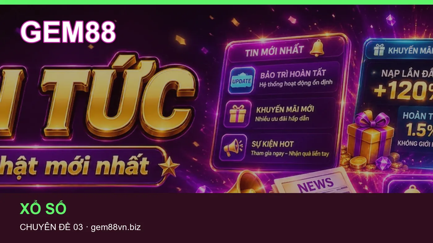 Xổ số: những thuật ngữ cần hiểu khi tra cứu GEM88