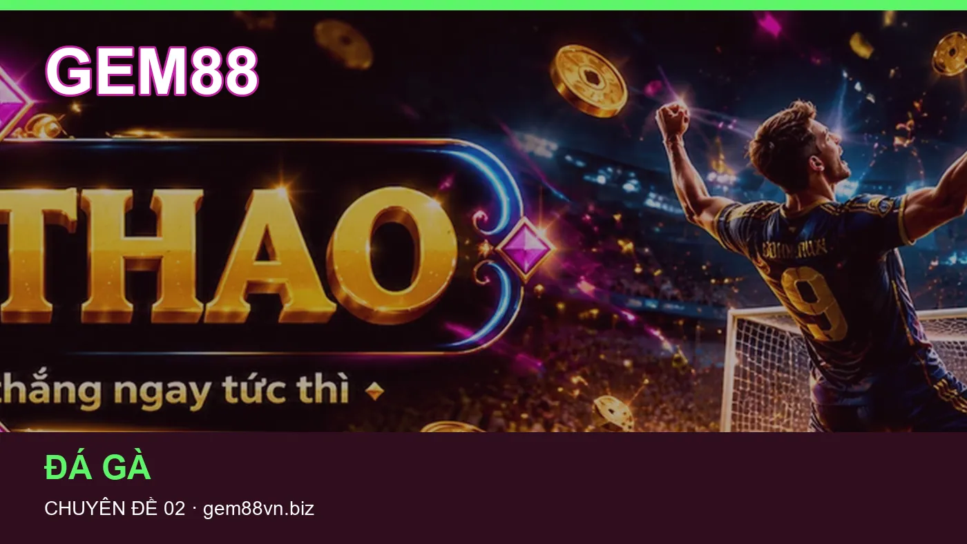 Trải nghiệm Xổ số trên điện thoại cùng cẩm nang GEM88